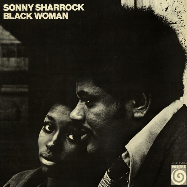 Black Woman by Sonny Sharrock on Apple Music