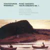 Stream & download Khatchaturian: Piano Concerto - Rosenfeld: Violin Concerto No. 1