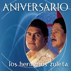 Aniversario - Los Hermanos Zuleta