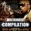 Wreckhouse Compilation Feat. A.G.