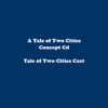 A Tale of Two Cities Concept Cd