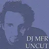 Stream & download DJ MFR Uncut