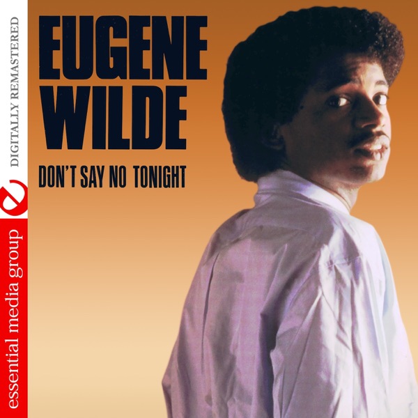Gotta Get You Home Tonight Eugene Wilde Shazam