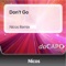 Don't Go - Nicos lyrics