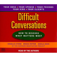 Douglas Stone, Bruce Patton, and Sheila Heen - Difficult Conversations: How to Discuss What Matters Most artwork