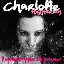 I Want You to Know - Single - Charlotte Hatherley