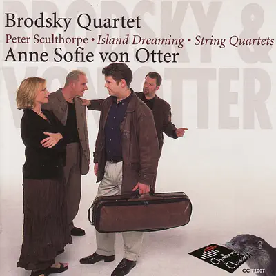 Sculthorpe: Island Dreaming - String Quartets - The Brodsky Quartet Sculthorpe: Island Dreaming - String Quartets - The Brodsky Quartet