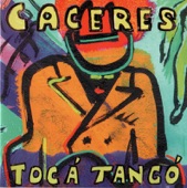 Juan Carlos Cáceres - Toca Tango