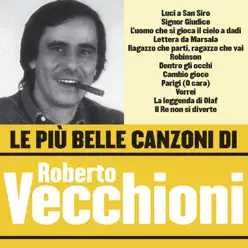 Le più belle canzoni di Roberto Vecchioni - Roberto Vecchioni