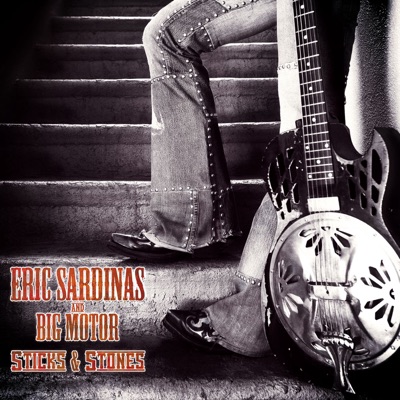 Sticks and Stones - Eric Sardinas