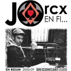 En Fi... (En Resum 2000-09 & En Concert 2008) - Jorcx