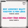 Egy asszony miatt vagyok ilyen léha , Halvány őszirózs - Single