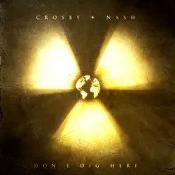 Don't Dig Here - Single - Crosby & Nash