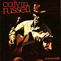 Crossroad - Calvin Russell
