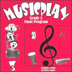 Musicplay Grade 3 Greatest Hits (Part 1) by Denise Gagne album reviews, ratings, credits