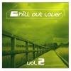 Chill Out Lover Vol. 2