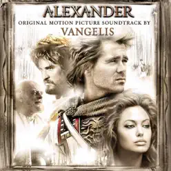 Alexander (Original Motion Picture Soundtrack) - Vangelis