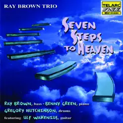 Seven Steps to Heaven - Ray Brown Trio Seven Steps to Heaven - Ray Brown Trio
