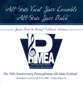 PMEA Pennsylvania 2009 All-State Festival Vocal Jazz Ensemble Jazz Band