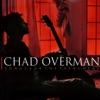 Chad Overman - Could This Be Everything?