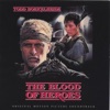 The Blood of Heroes (Original Motion Picture Soundtrack)
