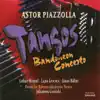 Piazzolla: Bandoneon Concerto, Las 4 Estaciones Portenas, 2 Tangos & Oblivion album lyrics, reviews, download