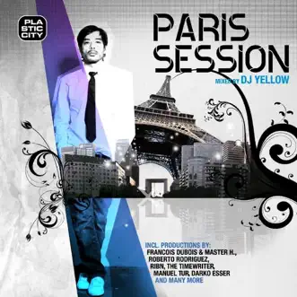 Paris Session (Mixed by DJ Yellow) by DJ Yellow album reviews, ratings, credits