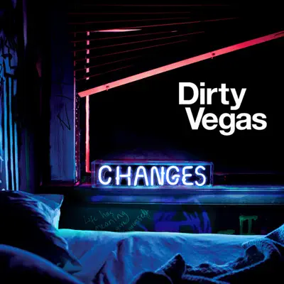 Changes 1 - Dirty Vegas