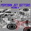 Popcorn Jet Setters Vol. 9, 2010