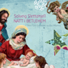 Natt i Betlehem (With Tord Gustavsen & Sjur Miljeteig) - Solveig Slettahjell