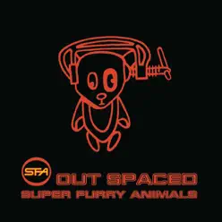 Out Spaced - Super Furry Animals