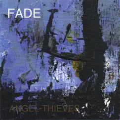 Angel-Thieves by Fade album reviews, ratings, credits