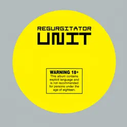 Unit - Regurgitator