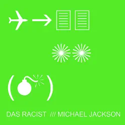 Michael Jackson - Single - Das Racist