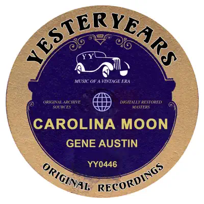 Carolina Moon - Gene Austin