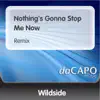 Nothing's Gonna Stop Me Now (Remix) - Single album lyrics, reviews, download