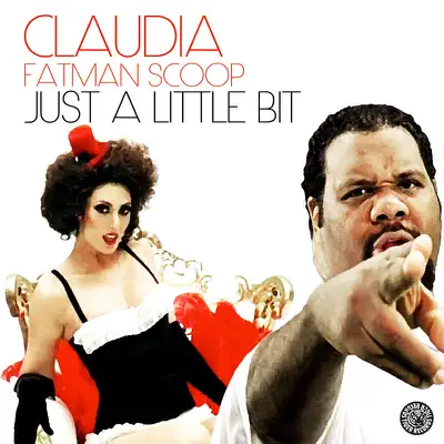 Just a Little Bit (Nuff! Radio Edit) [feat. Fatman Scoop] - Single - Cláudia