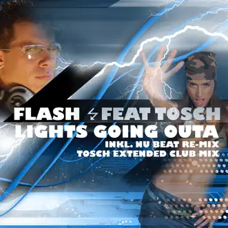 Lights Going Outta (feat. Tosch) - EP by Flash album reviews, ratings, credits