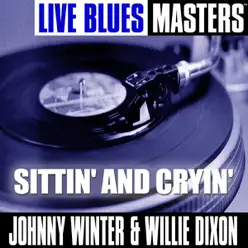 Live Blues Masters: Sittin' and Cryin' - Willie Dixon