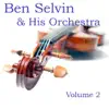Ben Selvin & His Orchestra, Vol. 2 album lyrics, reviews, download