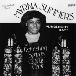 Myrna Summers & The Refreshing Springs C.O.G.I.C. Choir - Uncloudy Day