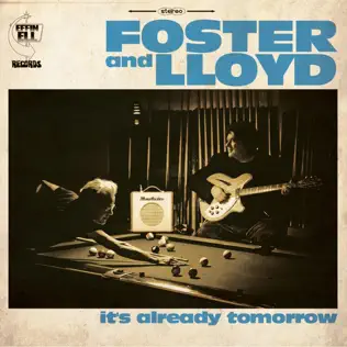 Album herunterladen Foster And Lloyd - Its Already Tomorrow