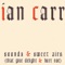 A Sea Change Rich and Strange - Ian Carr lyrics