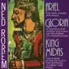 Rorem: Ariel - Gloria - King Midas album lyrics, reviews, download