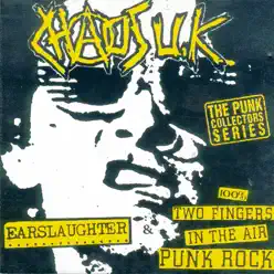 Radio Earslaughter / 100% 2 Fingers In the Air Punk Rock - Chaos Uk