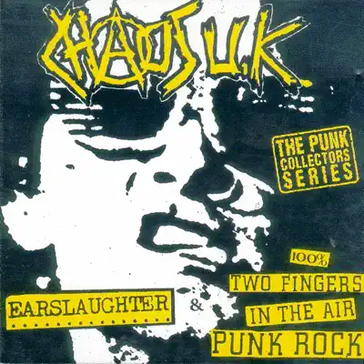 Radio Earslaughter / 100% 2 Fingers In the Air Punk Rock - Chaos Uk Radio Earslaughter / 100% 2 Fingers In the Air Punk Rock - Chaos Uk