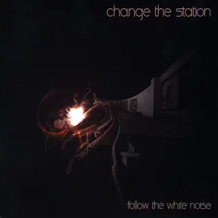 ladda ner album Change The Station - Follow The White Noise