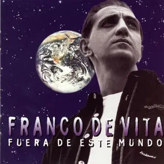 Fuera de Este Mundo by Franco de Vita song reviws