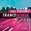 Stream & download Trance World: The Full Versions, Vol. 1 (Mixed By M.I.K.E.)