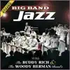 Big Band Jazz, the Woody Herman & the Buddy Rich Band's album lyrics, reviews, download